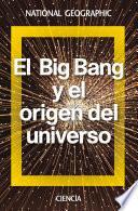 El Big Bang y el origen del universo