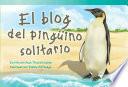 El blog del pinguino solitario (The Lonely Penguin's Blog) Guided Reading 6-Pack