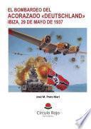 El bombardeo del acorazado Deutschland