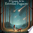 El Bosque de las Estrellas Fugaces