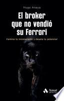 El broker que no vendió su Ferrari