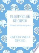 El buen olor de Cristo: Adviento-Navidad 2009-2010