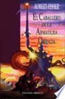 El caballero de la armadura oxidada