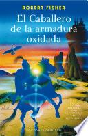 El caballero de la armadura oxidada