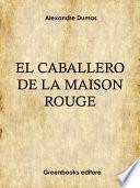 El caballero de la «Maison Rouge»