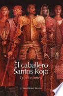 El caballero Santos Rojo