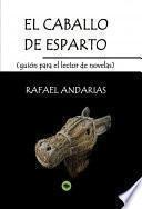 El caballo de esparto (guion para el lector de novelas)