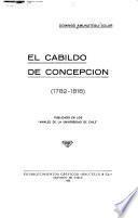 El cabildo de Concepción (1782-1818) ...