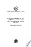 El cacicazgo muisca en los años posteriores a la Conquista