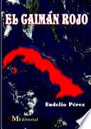 EL CAIMÁN ROJO