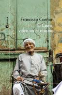 El Cairo, vidas en el abismo