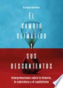El cambio climático y sus descontentos