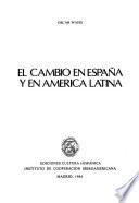 El cambio en España y en América Latina