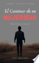 El Caminar De Un Mujeriego