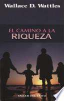 El Camino a la Riqueza