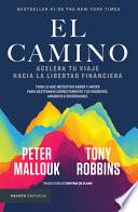 El Camino. Acelera Tu Viaje Hacia la Libertad Financiera /the Path. Accelerating Your Journay to Financial Freedom