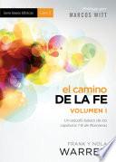 El Camino de la fe - Serie Bases Bíblicas - Vol. I