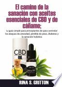 El camino de la sanación con aceites esenciales de CBD y de cáñamo