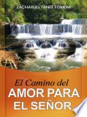 El Camino del Amor Para el Señor