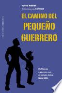 El camino del pequeño guerrero