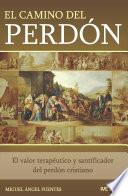 El Camino Del Perdón