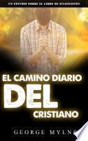 EL CAMINO DIARIO DEL CRISTIANO