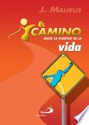 El camino hacia la plenitud de vida
