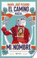 El camino hacia mi nombre