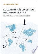 El Camino más divertido del juego de vivir