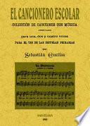 El cancionero escolar : colección de canciones con música