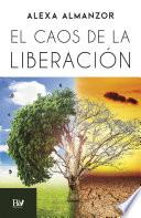 El caos de la liberación