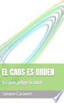 EL CAOS ES ORDEN