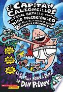 El Capitan Calzoncillos Y La Feroz Batalla Contra El Nino Mocobionico Part 2 / Captain Underpants and the Big Battle of the Bionic Booger Boy Part 2