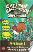 El Capitán Calzoncillos y las aventuras de Superpañal. Superpañal 1