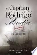 El Capitán Rodrigo Martín: La venganza