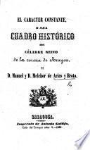 El Caracter Constante, o sea Cuadro histórico del ... reino de la corona de Aragon