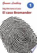El caso Bromander