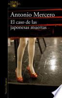 El caso de las japonesas muertas / The Case of the Murdered Japanese Tourists