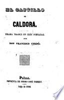 El Castillo de Caldora. Drama tragico en tres jornadas