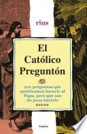 El católico preguntón (Colección Rius)