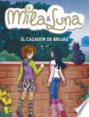 El cazador de brujas (Mila & Luna 8)