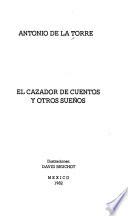 El cazador de cuentos y otros sueños