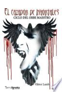 El cazador de inmortales