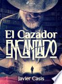 El cazador encantado
