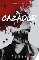 El Cazador / The Predator. Dark Verse Series