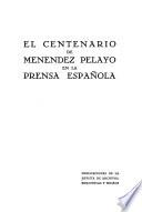 El centenario de Menéndez Pelayo en la prensa española