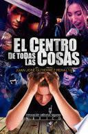 El Centro de Todas las Cosas