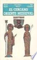 El Cercano Oriente medieval
