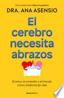 El cerebro necesita abrazos