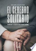 El cerebro solitario. Neurobiología y soledad no deseada en adultos y ancianos